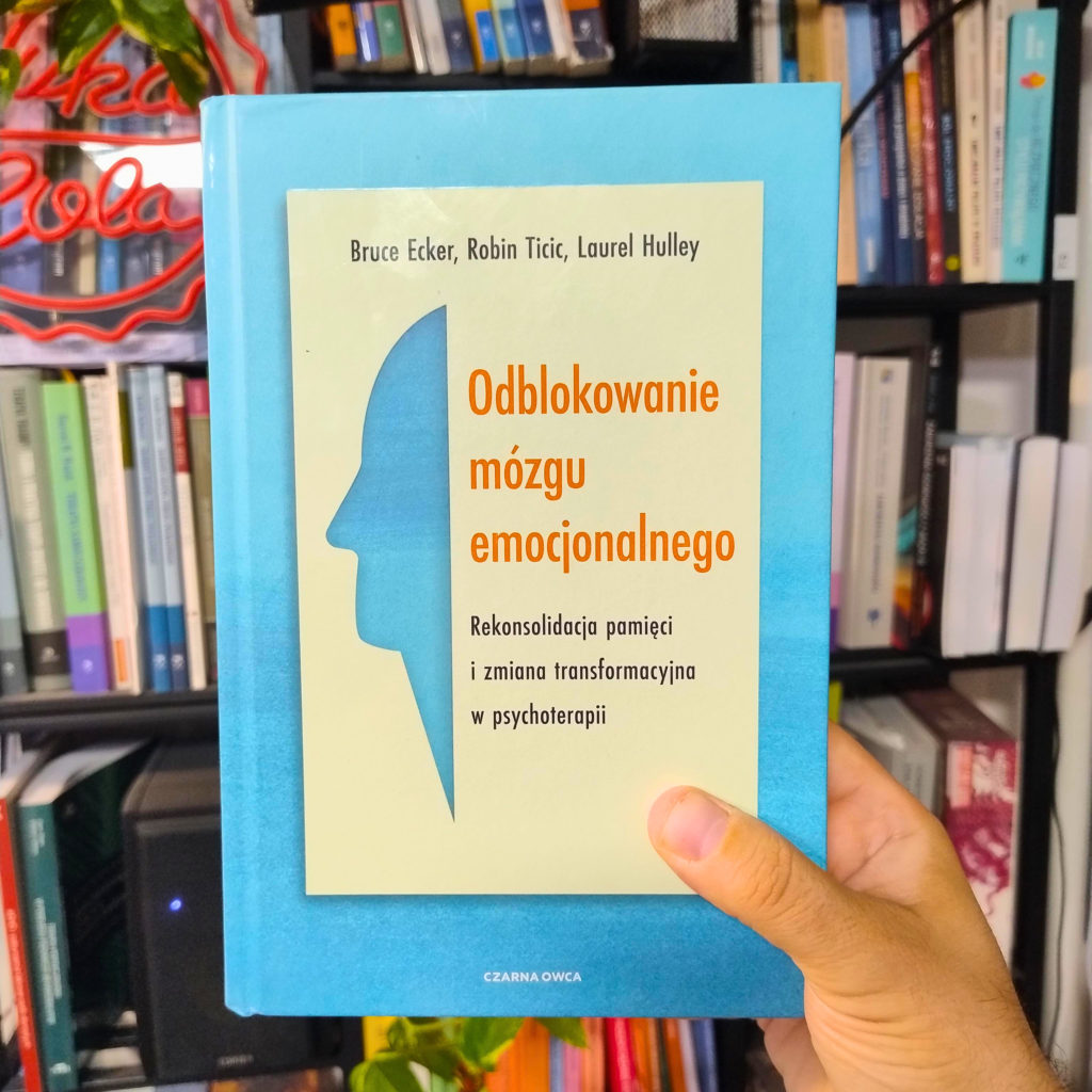 Recenzja książki „Odblokowanie mózgu emocjonalnego” – rekonsolidacja pamięci i EMDR 1 IMG 20260719 225515645 – ze zmianami